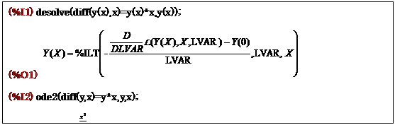 eLXg {bNX: (%I1) desolve(diff(y(x),x)=y(x)*x,y(x));
(%O1)  
(%I2) ode2(diff(y,x)=y*x,y,x);
(%O2)  
